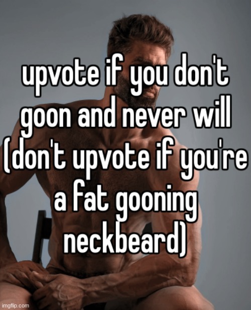 upbote if gigachad | made w/ Imgflip meme maker
