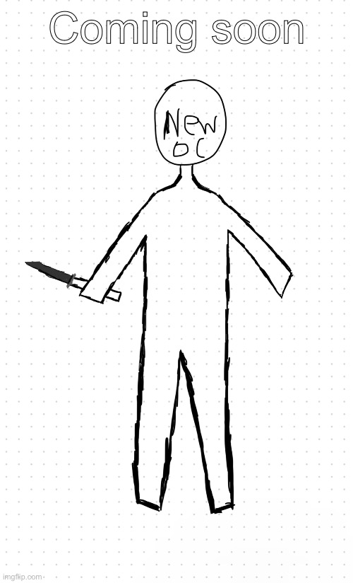 Coming soon | made w/ Imgflip meme maker