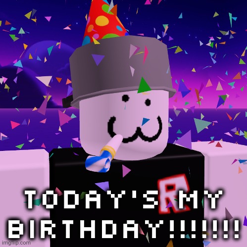 Officially an adult now | TODAY'S MY BIRTHDAY!!!!!!! | made w/ Imgflip meme maker