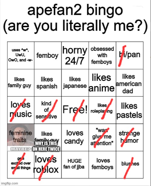 apefan2 bingo | WHY IS THIS ON HERE TWICE | image tagged in apefan2 bingo | made w/ Imgflip meme maker