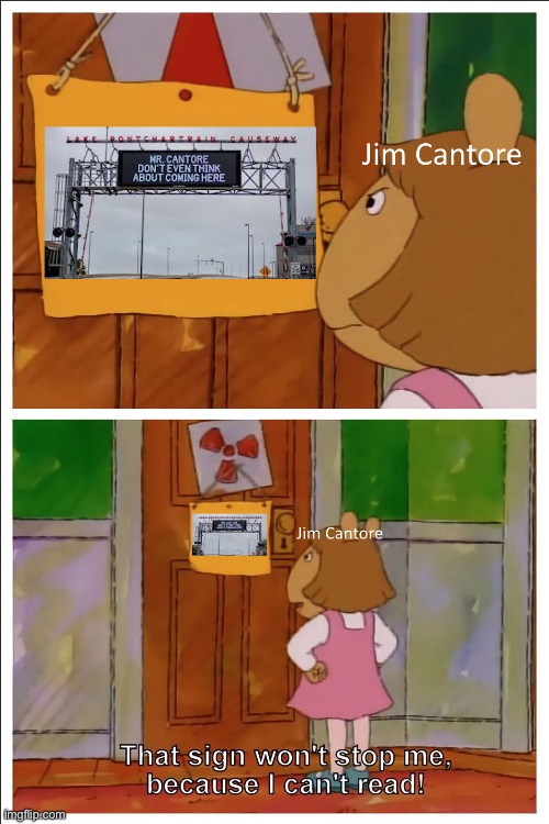 Do you think he knows? | image tagged in jim cantore,tropical storm francine,hurricane,tropical storm,arthur,that sign won't stop me | made w/ Imgflip meme maker