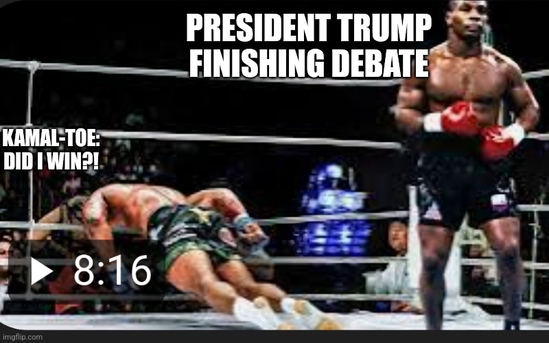 Presidential Debate | PRESIDENT TRUMP FINISHING DEBATE; KAMAL-TOE:
DID I WIN?! | made w/ Imgflip meme maker