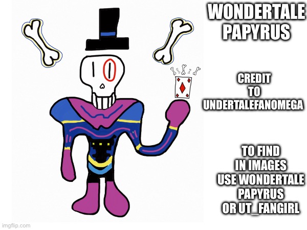 Wondertale Papyrus Fanart for UT_Fangirl created by UndertaleFanOmega | WONDERTALE PAPYRUS; CREDIT TO UNDERTALEFANOMEGA; TO FIND IN IMAGES USE WONDERTALE PAPYRUS OR UT_FANGIRL | image tagged in undertale,fanart,papyrus,alice in wonderland | made w/ Imgflip meme maker