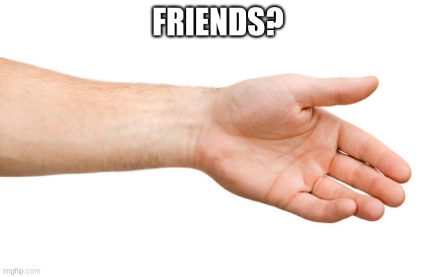 FRIENDS? | made w/ Imgflip meme maker