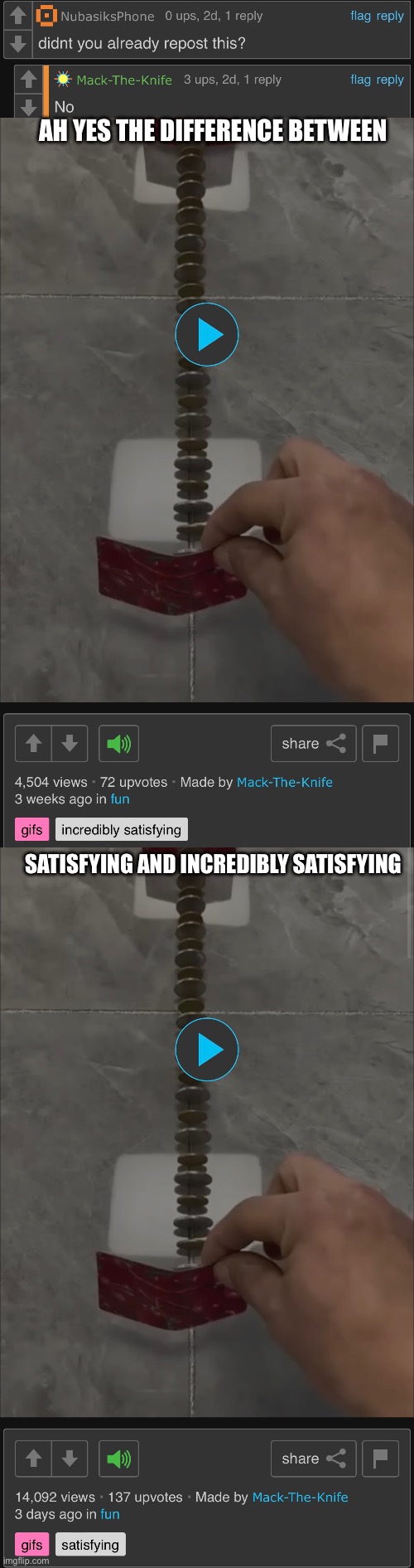 Nice job Mack | AH YES THE DIFFERENCE BETWEEN; SATISFYING AND INCREDIBLY SATISFYING | image tagged in mack lying | made w/ Imgflip meme maker