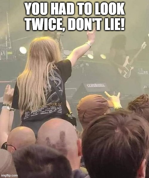 I See Her Butt | YOU HAD TO LOOK TWICE, DON'T LIE! | image tagged in sex jokes | made w/ Imgflip meme maker