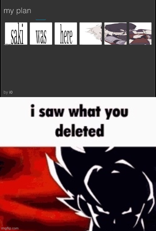 image tagged in i saw what you deleted | made w/ Imgflip meme maker