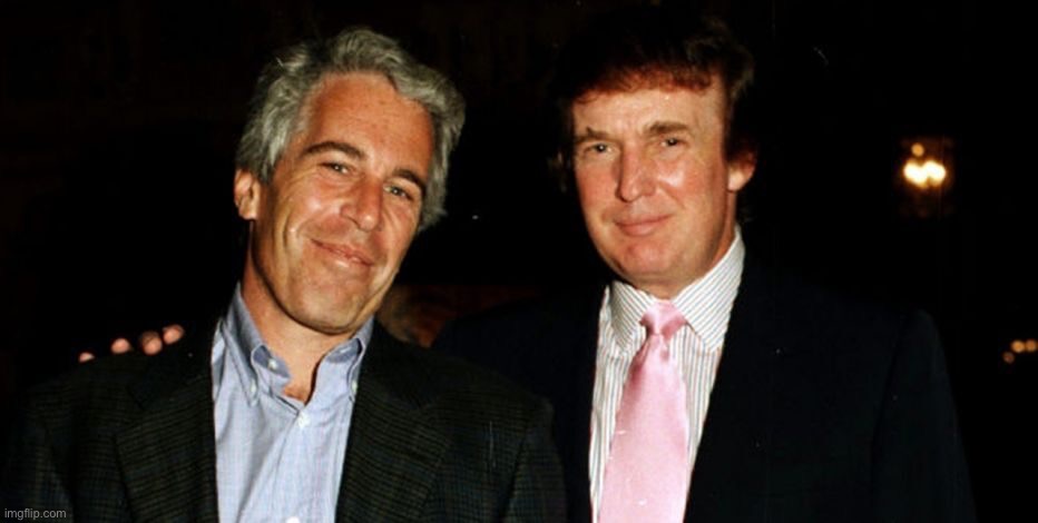 Trump Epstein | image tagged in trump epstein | made w/ Imgflip meme maker