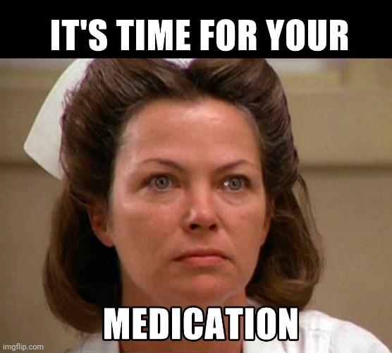 Medication | image tagged in medication | made w/ Imgflip meme maker