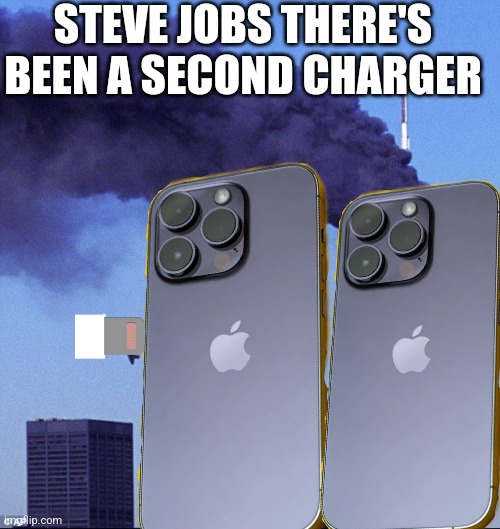 STEVE JOBS THERE'S BEEN A SECOND CHARGER | made w/ Imgflip meme maker