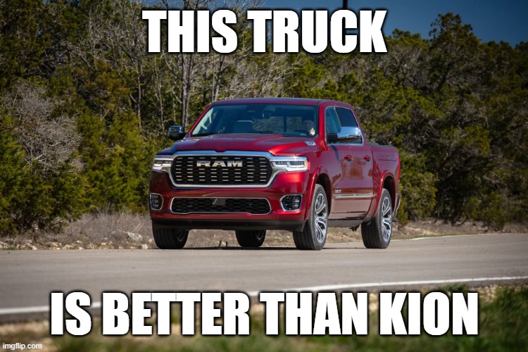 Truck | THIS TRUCK; IS BETTER THAN KION | image tagged in truck | made w/ Imgflip meme maker