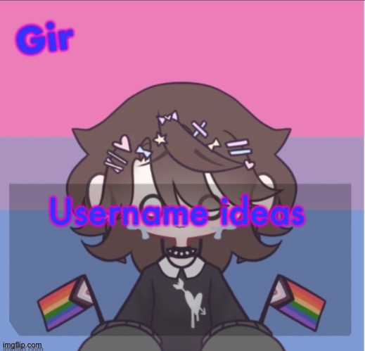 Girs announcement | Username ideas | image tagged in girs announcement | made w/ Imgflip meme maker