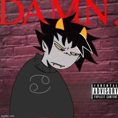 karkat damn. | image tagged in karkat damn | made w/ Imgflip meme maker