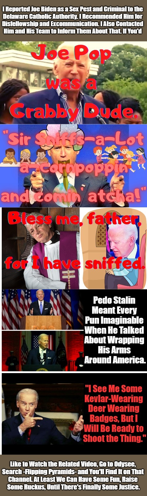 Roast 'em Until You Can Arrest 'em | image tagged in pedo stalin,joe biden,sir sniffs-a-lot,team biden,clown world,corn pop | made w/ Imgflip meme maker