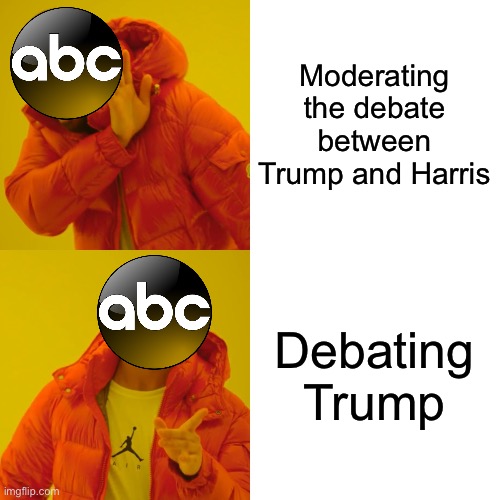 As poorly as Trump did during the debate, it was 100% stacked against him | Moderating the debate between Trump and Harris; Debating Trump | image tagged in memes,drake hotline bling,donald trump,kamala harris,why are you reading the tags | made w/ Imgflip meme maker