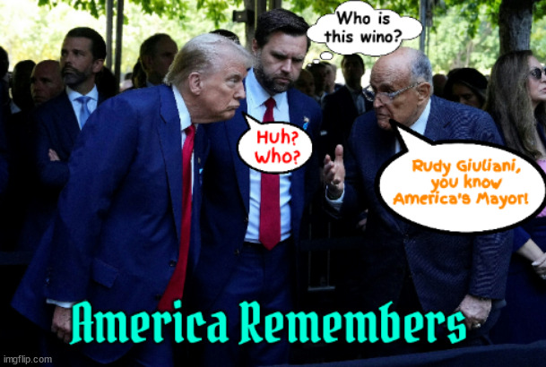 America Remembers ya.. | image tagged in 3 stooges at nyc,911,america's mayor,uninvited party crashers,maga morons 3,wtc memorial | made w/ Imgflip meme maker