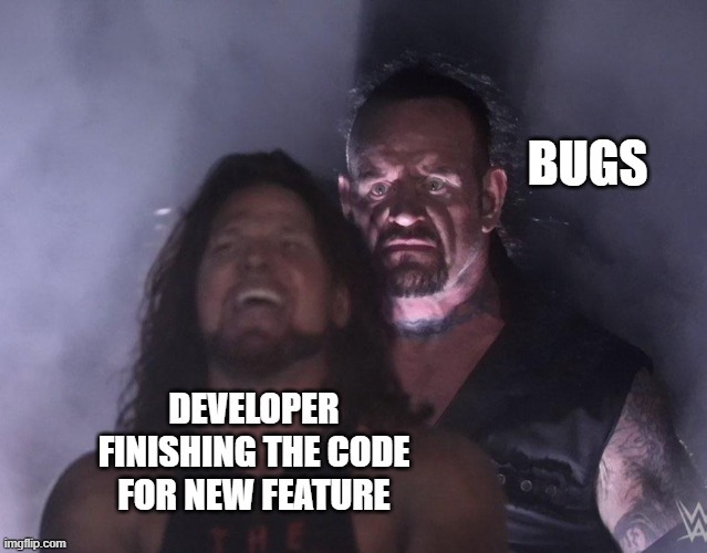 When You Think You're Done... But Bugs Have Other Plans | image tagged in softwarebugs,coding,developerlife | made w/ Imgflip meme maker