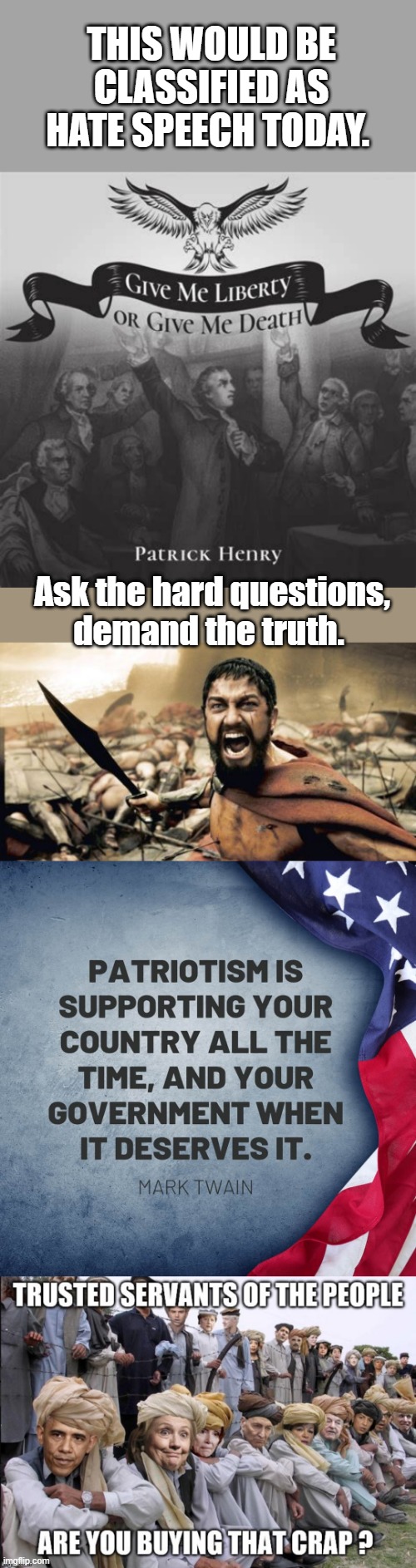 NO man can stop the Evil of this world. Maybe delay it a little. | THIS WOULD BE CLASSIFIED AS HATE SPEECH TODAY. Ask the hard questions, demand the truth. | image tagged in memes,sparta leonidas | made w/ Imgflip meme maker