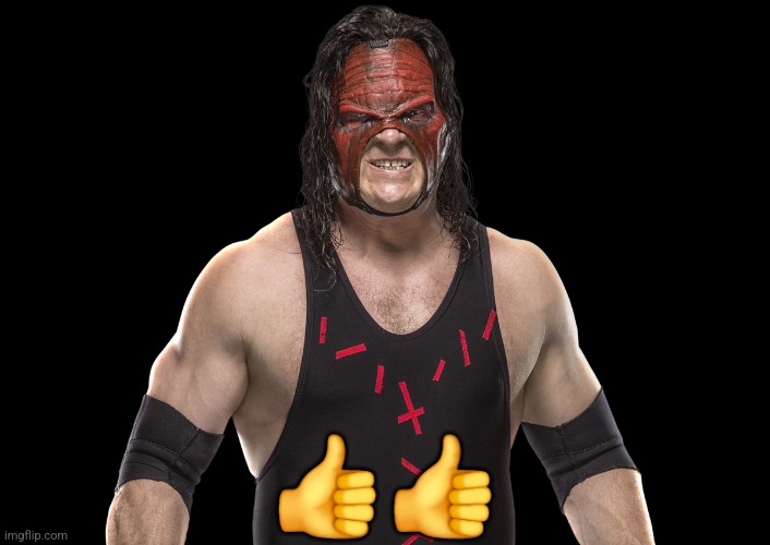 Kane | 👍👍 | image tagged in memes,wwe,kane | made w/ Imgflip meme maker