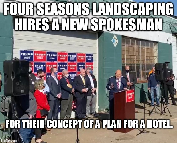 Four seasons landscaping | FOUR SEASONS LANDSCAPING HIRES A NEW SPOKESMAN; FOR THEIR CONCEPT OF A PLAN FOR A HOTEL. | image tagged in four seasons landscaping | made w/ Imgflip meme maker