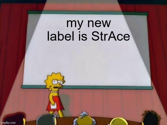 Straight-Ace | my new label is StrAce | image tagged in lisa simpson's presentation | made w/ Imgflip meme maker