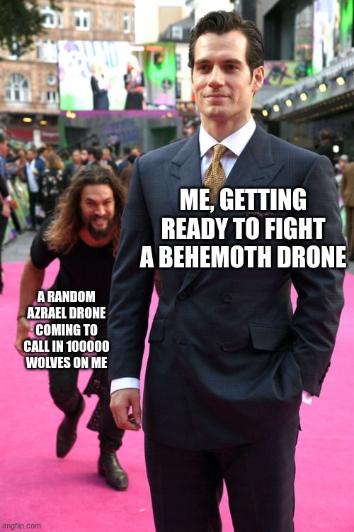 ghost recon breakpoint meme | ME, GETTING READY TO FIGHT A BEHEMOTH DRONE; A RANDOM AZRAEL DRONE COMING TO CALL IN 100000 WOLVES ON ME | image tagged in jason momoa henry cavill meme,ghost recon,ghost recon breakpoint,gaming | made w/ Imgflip meme maker