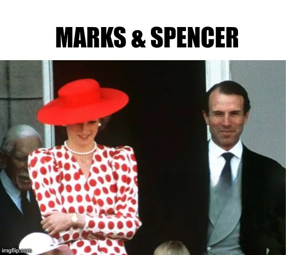 MARKS & SPENCER | image tagged in mark phillips,diana spencer,princess diana | made w/ Imgflip meme maker