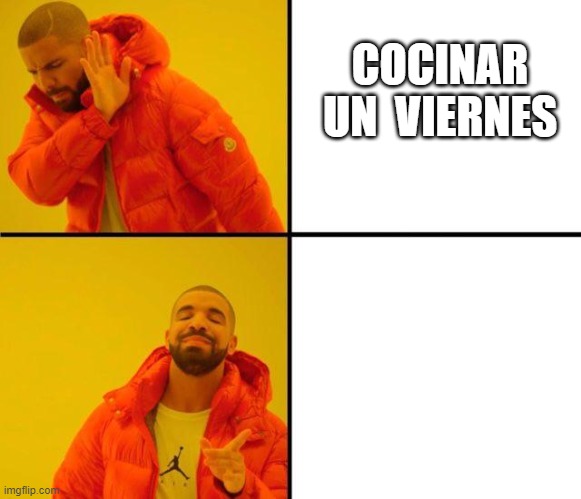 Campera naranja | COCINAR UN  VIERNES | image tagged in campera naranja | made w/ Imgflip meme maker