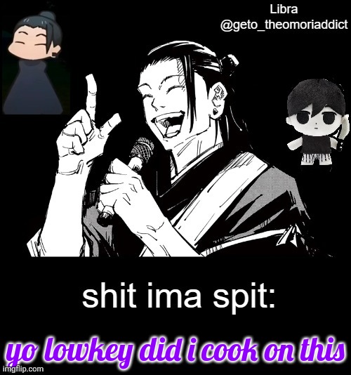 the name is no longer tru | yo lowkey did i cook on this | image tagged in geto_theomoriaddict announcement | made w/ Imgflip meme maker