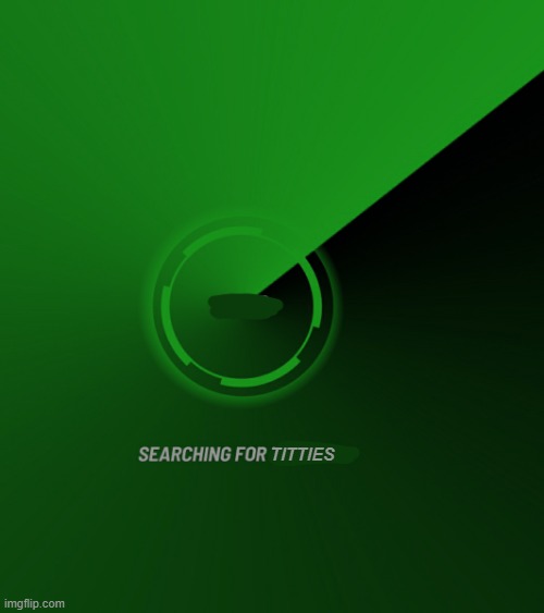 SEARCHING FOR TITTIES | TITTIES | image tagged in searching for x | made w/ Imgflip meme maker