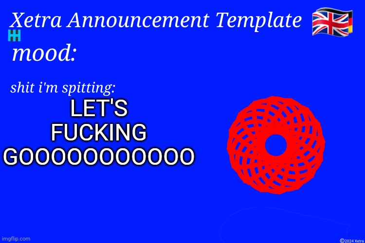 YES YES YES YES YES YES YES YES YES YES YES | LET'S FUCKING GOOOOOOOOOOO | image tagged in xetra announcement template 4 | made w/ Imgflip meme maker
