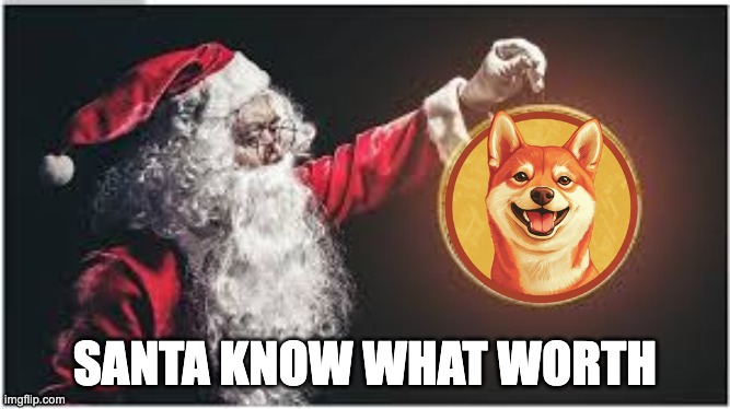 o | SANTA KNOW WHAT WORTH | image tagged in christmas crypto meme | made w/ Imgflip meme maker