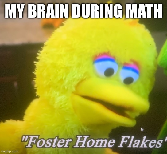 That’s why im bad at math | MY BRAIN DURING MATH | image tagged in funny | made w/ Imgflip meme maker