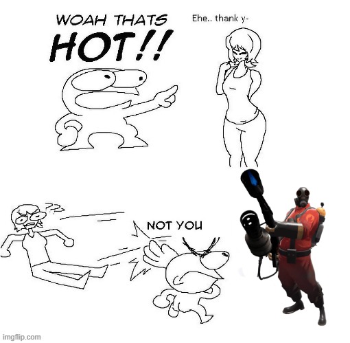 woah thats hot | image tagged in woah thats hot | made w/ Imgflip meme maker