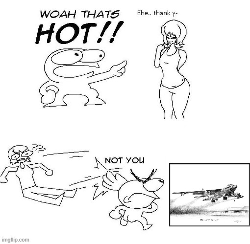 woah thats hot | image tagged in woah thats hot | made w/ Imgflip meme maker