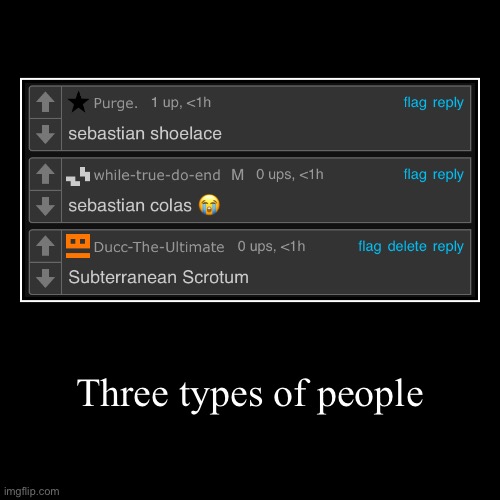 Three types of people | | image tagged in funny,demotivationals | made w/ Imgflip demotivational maker