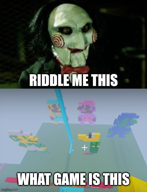 ㅤ | RIDDLE ME THIS; WHAT GAME IS THIS | image tagged in jigsaw | made w/ Imgflip meme maker