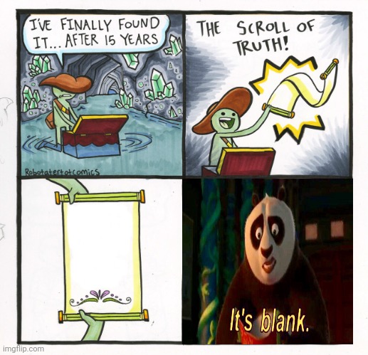 It's Blank | image tagged in memes,the scroll of truth,it's blank,anti-meme | made w/ Imgflip meme maker