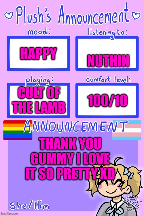 THANK YOU | NUTHIN; HAPPY; CULT OF THE LAMB; 100/10; THANK YOU GUMMY I LOVE IT SO PRETTY XD | image tagged in plush_kitty's announcement by gummy | made w/ Imgflip meme maker