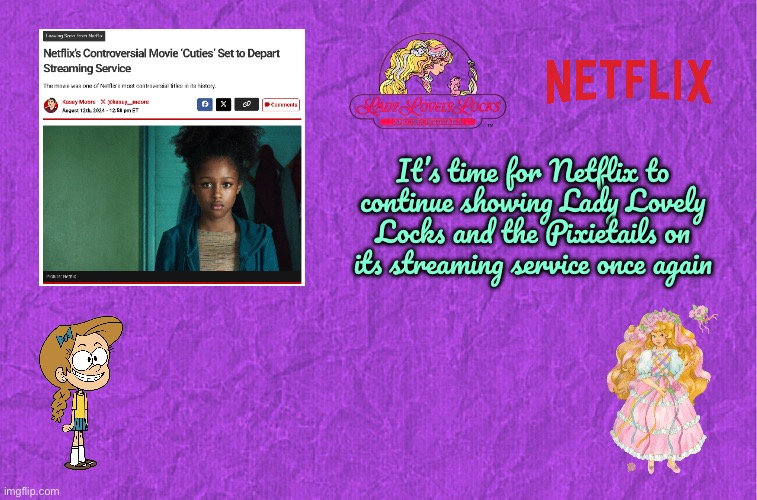 Netflix Goes Back to the 80s | It’s time for Netflix to continue showing Lady Lovely Locks and the Pixietails on its streaming service once again | image tagged in generic purple background,netflix,80s,nickelodeon,princess,netflix and chill | made w/ Imgflip meme maker