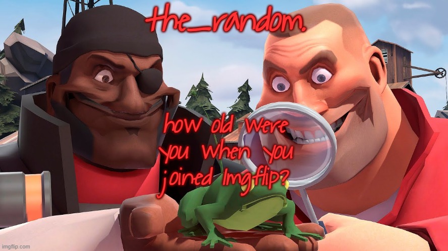 I was 9 turning 10 | how old were you when you joined Imgflip? | image tagged in wednesday troubles | made w/ Imgflip meme maker