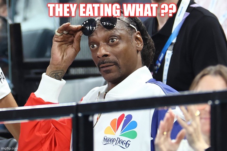 Snoop Dog Olympics Surprised | THEY EATING WHAT ?? | image tagged in snoop dog olympics surprised,eating dogs | made w/ Imgflip meme maker