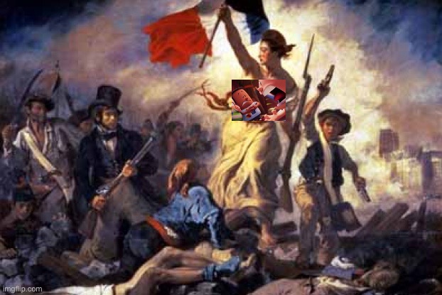 French Revolution | image tagged in french revolution | made w/ Imgflip meme maker
