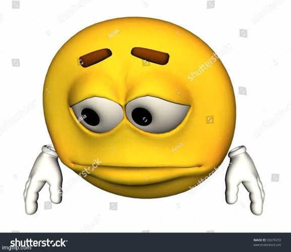 Sad stock emoji without watermark | image tagged in sad stock emoji without watermark | made w/ Imgflip meme maker