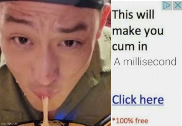 This will make you cum in a millisecond click here | image tagged in this will make you cum in a millisecond click here | made w/ Imgflip meme maker