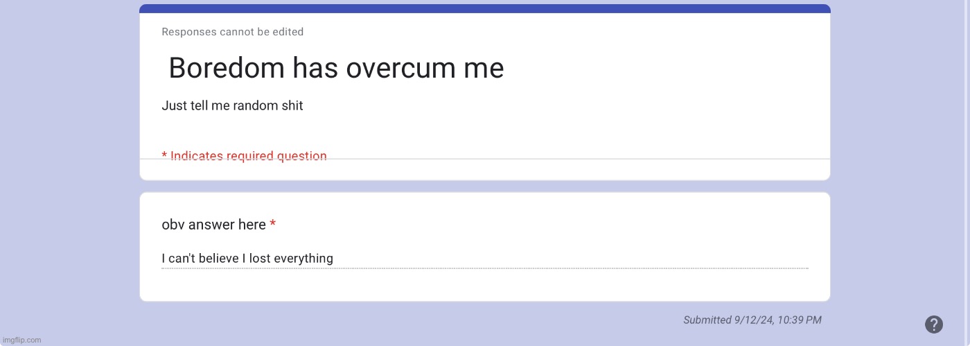 your mom told you to go to be once. it’s not the end of the world | made w/ Imgflip meme maker