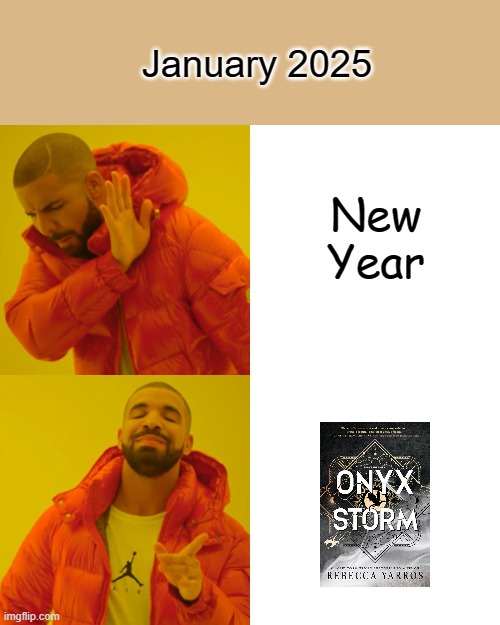 Drake Hotline Bling Meme | January 2025; New Year | image tagged in memes,drake hotline bling | made w/ Imgflip meme maker