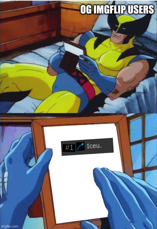 Where has the time gone. | OG IMGFLIP USERS; #1 | image tagged in wolverine remember,iceu,press f to pay respects | made w/ Imgflip meme maker