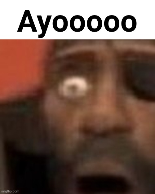 O | Ayooooo | image tagged in o | made w/ Imgflip meme maker