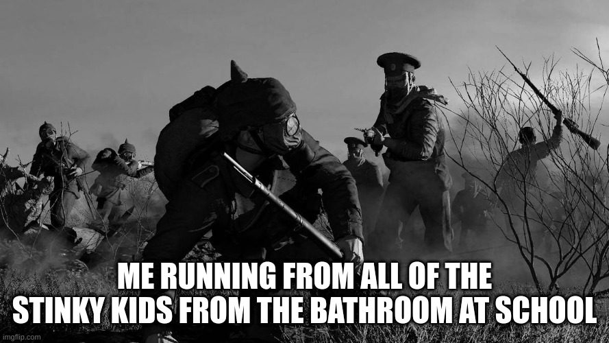 School brathrooms | ME RUNNING FROM ALL OF THE STINKY KIDS FROM THE BATHROOM AT SCHOOL | image tagged in bathroom | made w/ Imgflip meme maker